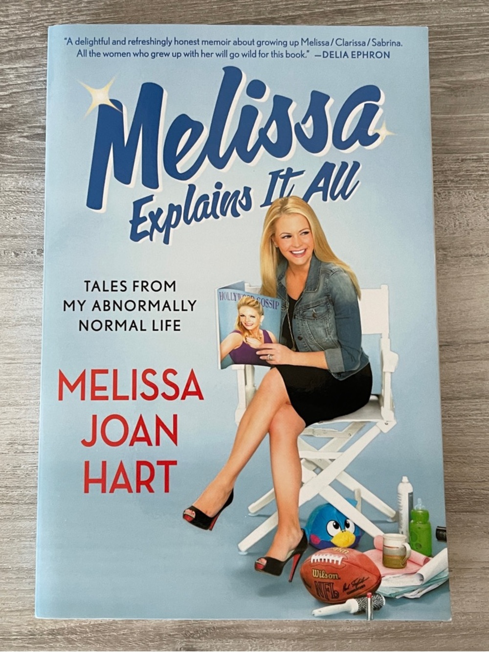 Melissa Explains It All by Melissa Joan Hart